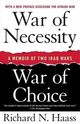 War of Necessity, War of Choice: A Memoir of Two Iraq Wars