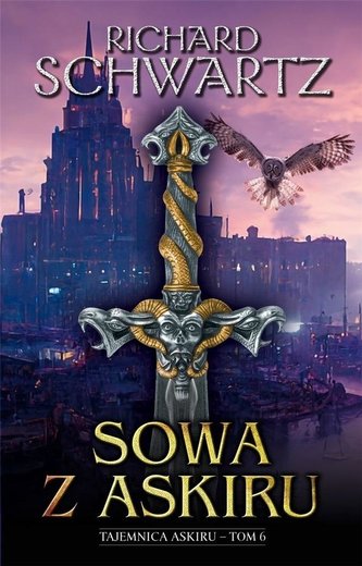 Cykl Tajemnica Askiru T.6 Sowa z Askiru