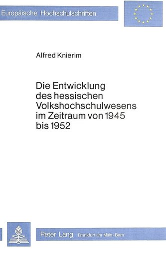 Die Entwicklung des hessischen Volkshochschulwesens im Zeitraum von 1945 bis 1952