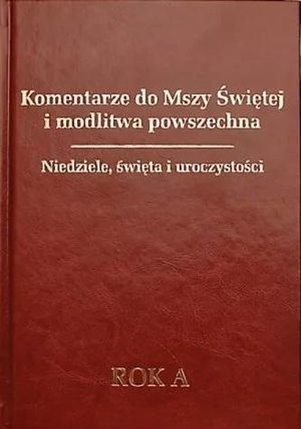 Komentarze do Mszy Świętej.. Rok C