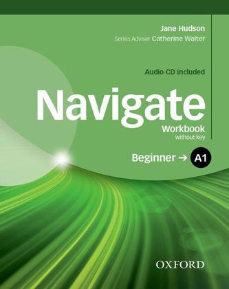 Navigate Beginner A1: Workbook without Key and Audio CD Navigate Beginner A1: Workbook without Key and Audio CD