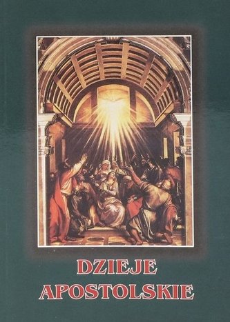 Dzieje Apostolskie Dzieje Apostolskie
