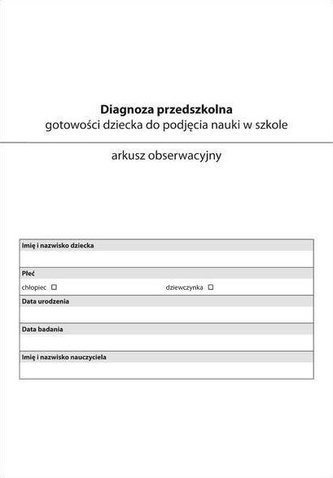 Arkusz obserwacyjny. Diagnoza przedszkolna... Arkusz obserwacyjny. Diagnoza przedszkolna...