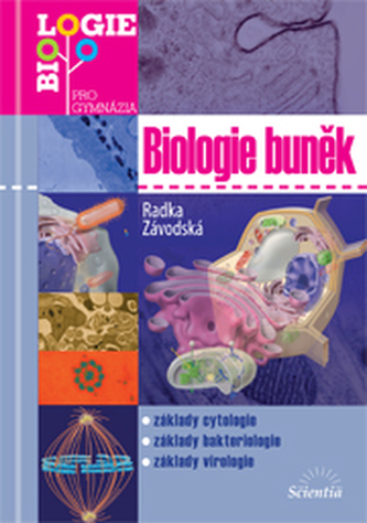 Biologie buněk: základy cytologie, bakteriologie, virologie - Náhled učebnice