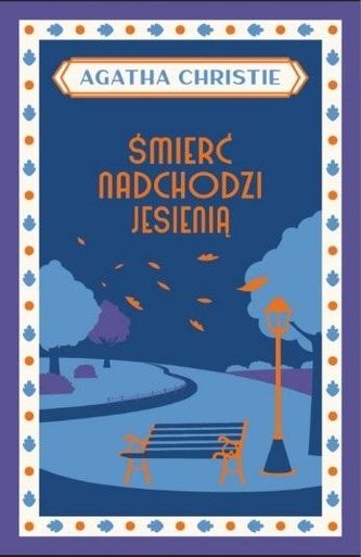 Śmierć nadchodzi jesienią Śmierć nadchodzi jesienią