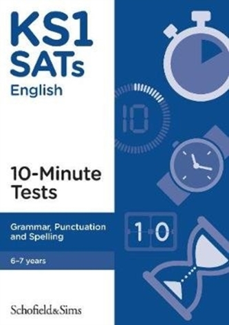 KS1 SATs Grammar, Punctuation and Spelling 10-Minute Tests KS1 SATs Grammar, Punctuation and Spelling 10-Minute Tests