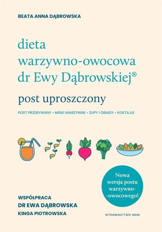 Dieta warzywno-owocowa dr Ewy Dąbrowskiej Dieta warzywno-owocowa dr Ewy Dąbrowskiej