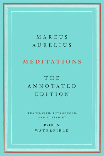 Meditations: The Annotated Edition