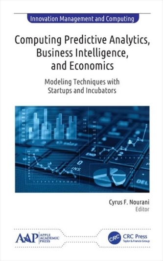 Computing Predictive Analytics, Business Intelligence, and Economics