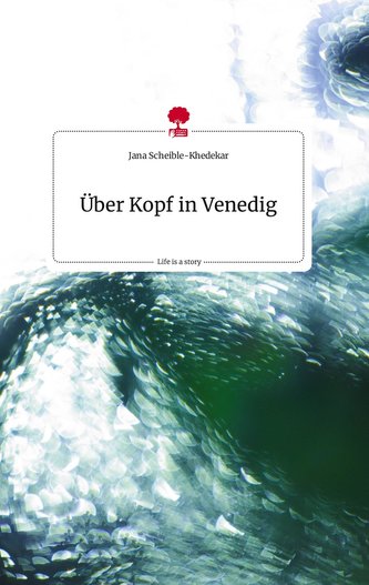 Über Kopf in Venedig. Life is a Story - story.one