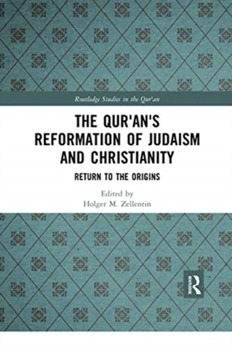 The Qur'an's Reformation of Judaism and Christianity