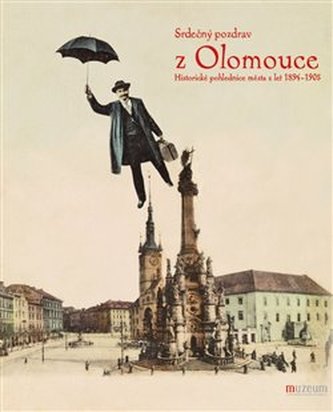 Srdečný pozdrav z Olomouce Srdečný pozdrav z Olomouce