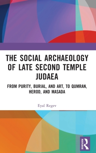 The Social Archaeology of Late Second Temple Judaea