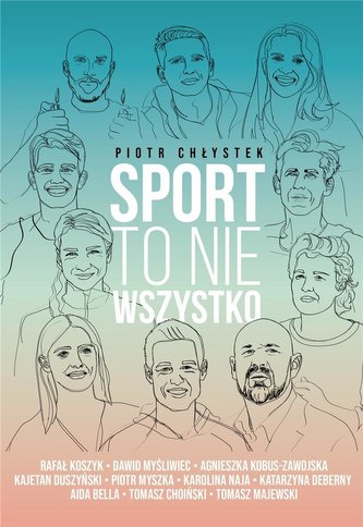 Sport to nie wszystko Sport to nie wszystko