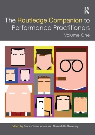 The Routledge Companion to Performance Practitioners The Routledge Companion to Performance Practitioners