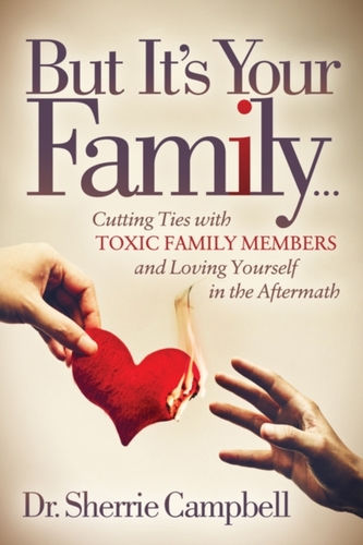 But It's Your Family... But It's Your Family...