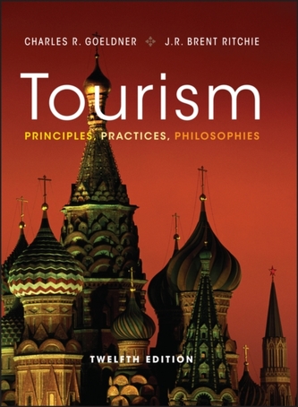 Tourism - Principles, Practices, Philosophies, 12e Tourism - Principles, Practices, Philosophies, 12e