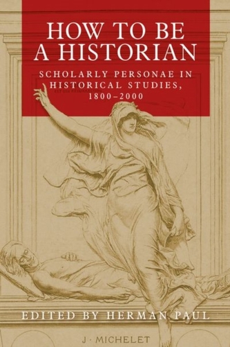 How to be a Historian How to be a Historian