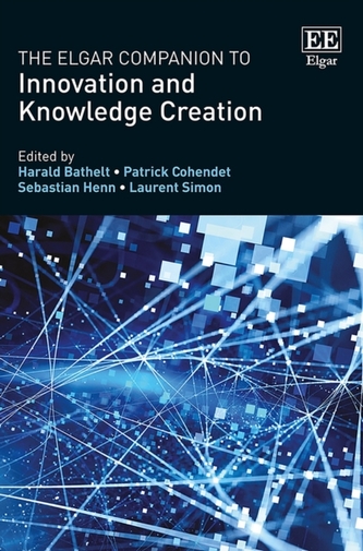 The Elgar Companion to Innovation and Knowledge Creation The Elgar Companion to Innovation and Knowledge Creation