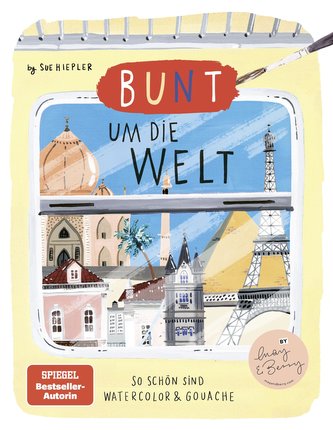 Bunt um die Welt.So schön sind Watercolor und Gouache