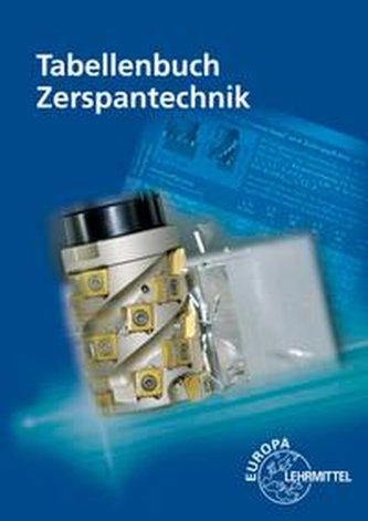 Tabellenbuch Zerspantechnik Tabellenbuch Zerspantechnik