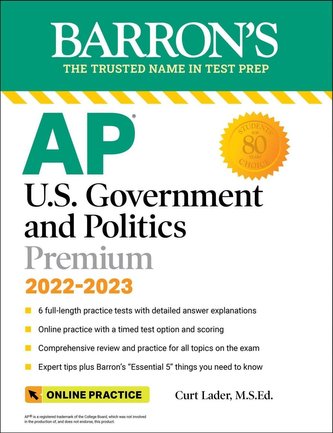 AP U.S. Government and Politics Premium, 2022-2023: Comprehensive Review with 6 Practice Tests + an Online Timed Test Option