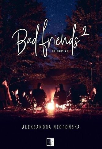 Friends T.2 Bad Friends Friends T.2 Bad Friends