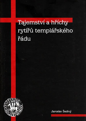 Tajemství a hříchy rytířů templářského řádu