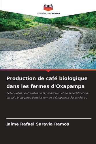 Production de café biologique dans les fermes d'Oxapampa