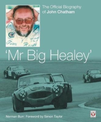 John Chatham - `Mr Big Healey' John Chatham - `Mr Big Healey'