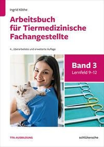 Arbeitsbuch für Tiermedizinische Fachangestellte Bd.3