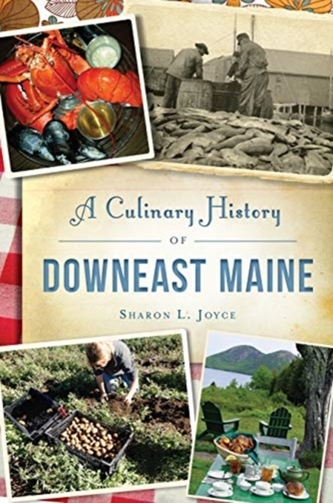 CULINARY HISTORY OF DOWNEAST MAINE