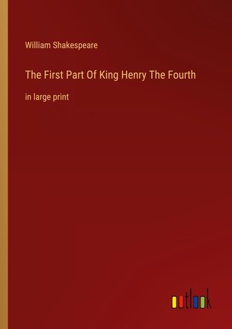 The First Part Of King Henry The Fourth