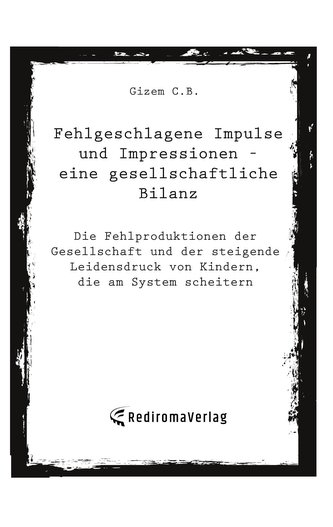 Fehlgeschlagene Impulse und Impressionen  eine gesellschaftliche Bilanz