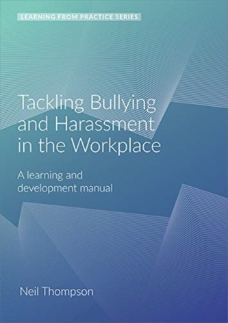 TACKLING BULLYING AND HARASSMENT IN THE