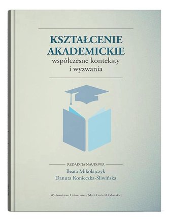 Kształcenie akademickie. Współczesne konteksty...