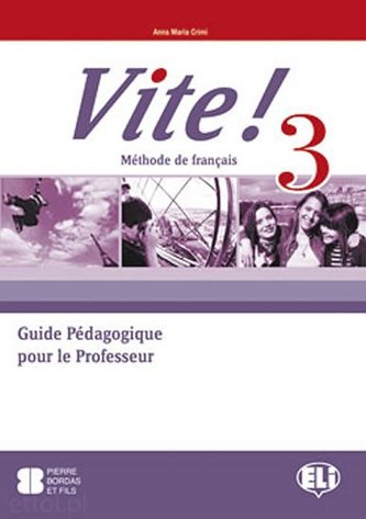 Vite! 3 Guide pédagogique + 2 Class Audio CDs + 1  Test CD