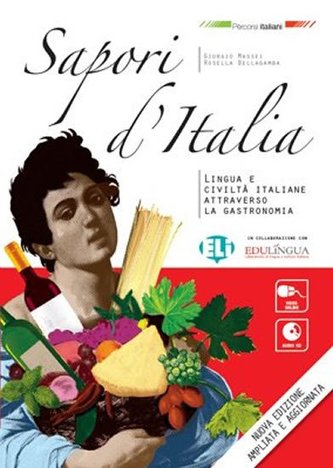 Sapori d´Italia: Libro dello studente + CD Audio Sapori d´Italia: Libro dello studente + CD Audio