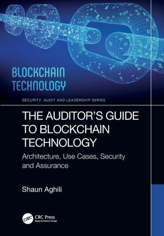 The Auditor's Guide to Blockchain Technology The Auditor's Guide to Blockchain Technology