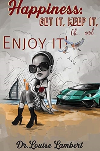HAPPINESS GET IT KEEP IT OHAND ENJOY IT