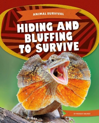 Animal Survival: Hiding and Bluffing to Survive