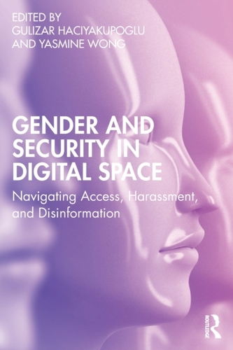 Gender and Security in Digital Space Gender and Security in Digital Space