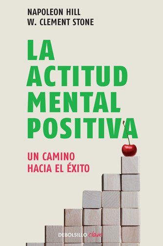 La Actitud Mental Positiva / Success Through a Positive Mental Attitude