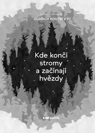 Kde končí stromy a začínají hvězdy Kde končí stromy a začínají hvězdy
