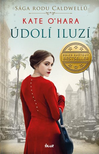 Údolí iluzí : sága rodu Caldwellů (Kate O'Hara, 2022)