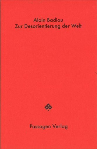 Zur Orientierungslosigkeit der Welt