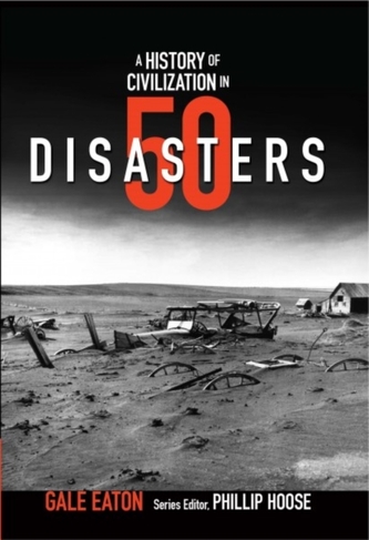 A Story of Civilization in 50 Disasters