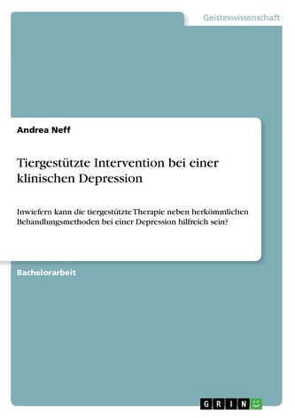 Tiergestützte Intervention bei einer klinischen Depression Tiergestützte Intervention bei einer klinischen Depression