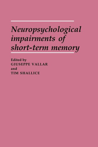 Neuropsychological Impairments of Short-Term Memory Neuropsychological Impairments of Short-Term Memory
