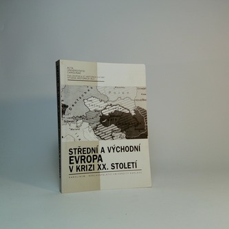 Střední a východní Evropa v krizi XX. století